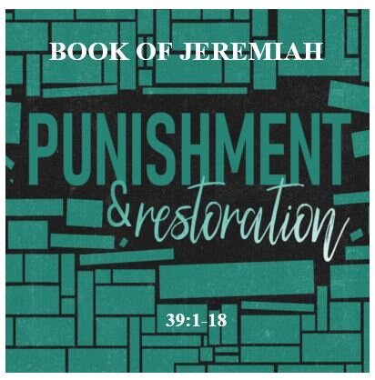 Jeremiah 39:1-18  — Devastation vs Deliverance