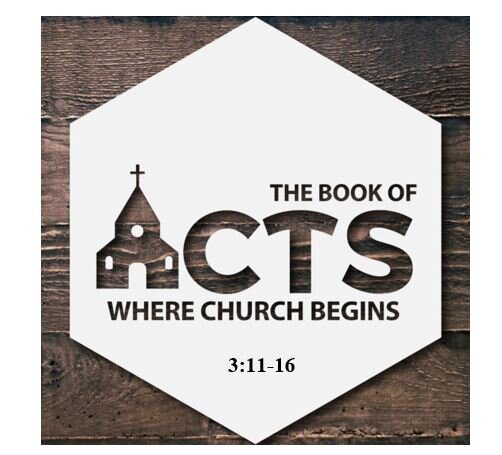 Acts 3:11-16  — Preaching the Glory of Christ
