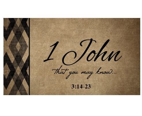 1 John 3:14-23  — Safe Love