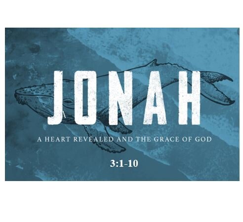 Jonah 3:1-10  — Jonah’s Feigned Faithfulness – Preaching God’s Prophetic Message – Will You Repent in Time?