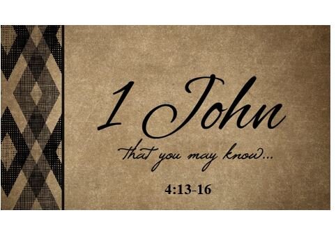 1 John 4:13-16  — How Can I Be Sure?