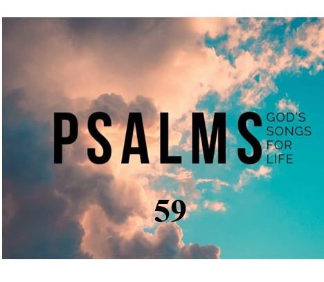 Psalm 59 — God Is My Stronghold