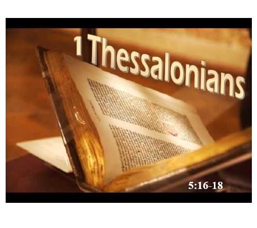 1 Thessalonians 5:16-18  — Consistent Christianity – Perpetually Practicing Piety