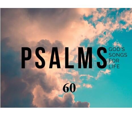 Psalm 60 — Raise the Banner of the Love of God