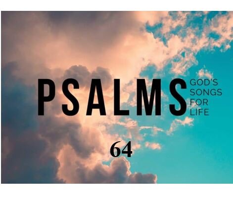 Psalm 64 — Turning the Tables