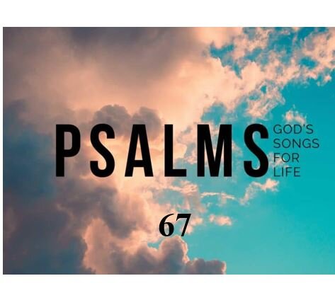 Psalm 67 — When God Blesses Us
