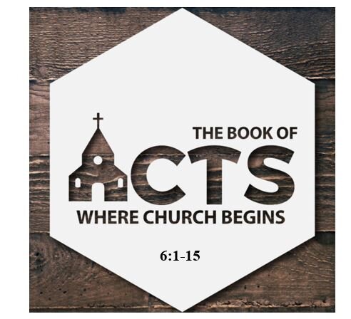 Acts 6:1-15  — Profile of a Spirit-Filled Christian Servant