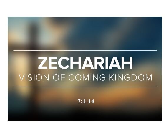 Zechariah 7:1-14  — Hearts Like Flint