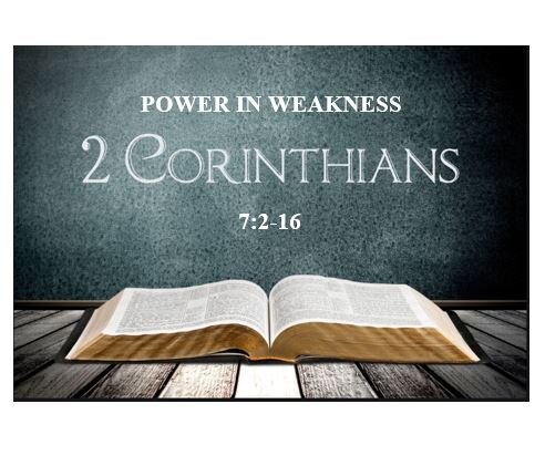 2 Corinthians 7:2-16  — Godly Sorrow Produces Genuine Repentance