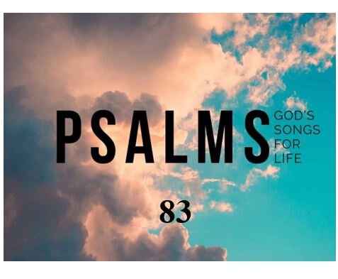 Psalm 83 — God Is No Sleeping Giant (He is a Giant … But He is not Sleeping)