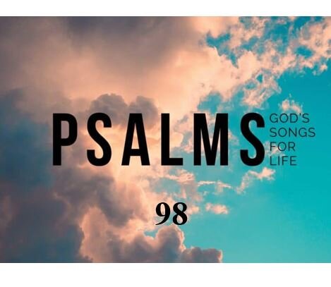 Psalm 98 — New Song of Celebration