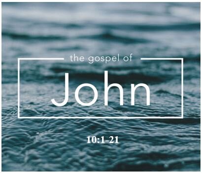 John 10:1-21  — The Good Shepherd