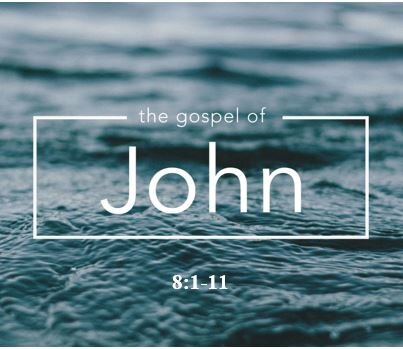 John 8:1-11  — No Condemnation