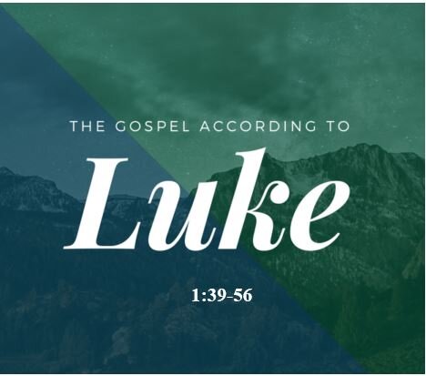 Luke 1:39-56  — Mary’s Magnificat = Her Beatitudes