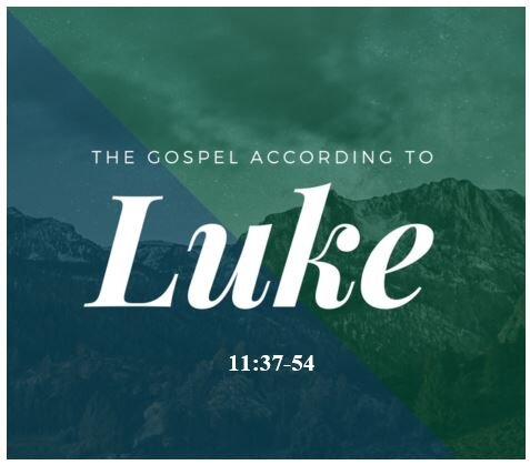 Luke 11:37-54  — Exposing the Religious Hypocrisy of the Pharisees and Scribes