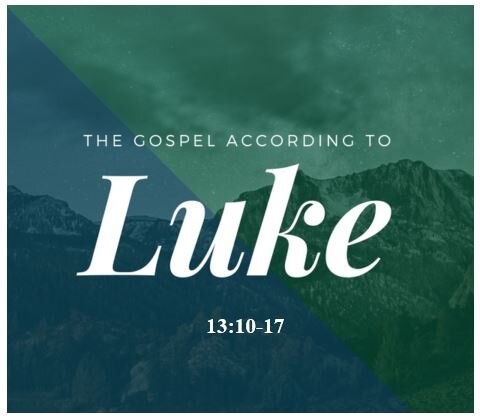 Luke 13:10-17  — Standing Tall