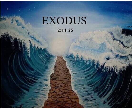 Exodus 2:11-25  — Training Ground for God’s Deliverer