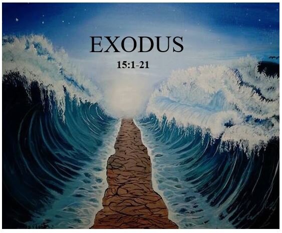 Exodus 15:1-21  — Victory Hymn Celebrating God’s Triumph