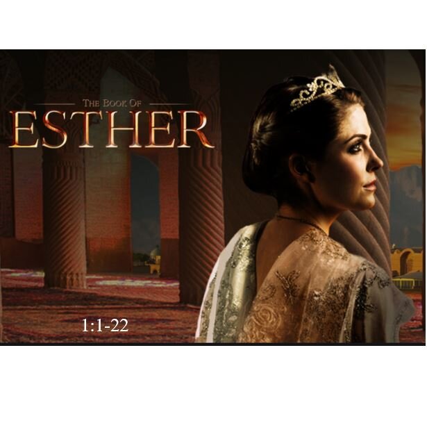 Esther 1:1-22  — Providential Removal of the Persian Queen