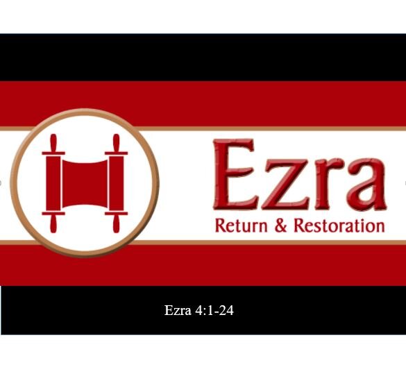 Ezra 4:1-24  — Opposition to God’s Work
