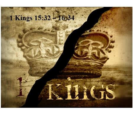 1 Kings 15:32 – 16:34  — Five Successive Evil Kings of Israel