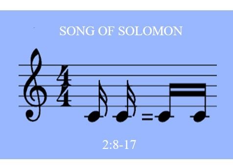 Song of Solomon 2:8-17  — Longing for the Consummation of Romantic Love