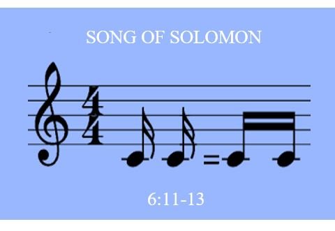 Song of Solomon 6:11-13  — Beauty and Passion in the Nut Grove and the Palace