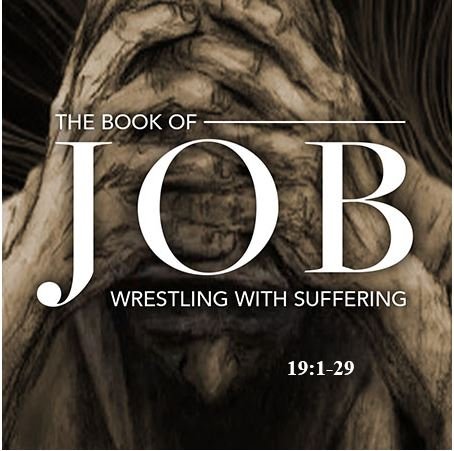 Job 19:1-29  — Judgment is Coming