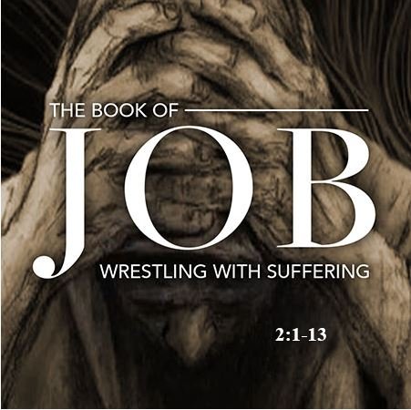 Job 2:1-13  — Maintaining Integrity in Times of Perplexing Suffering