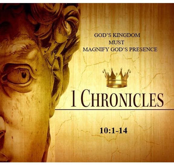 1 Chronicles 10:1-14 — Death of Saul — Transferring the Kingdom to David