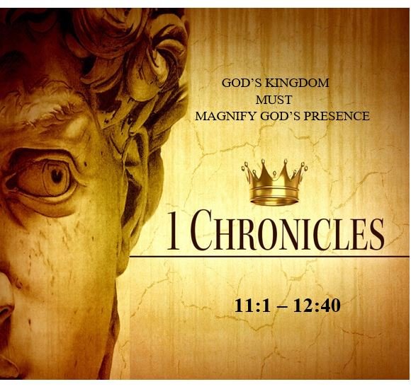1 Chronicles 11:1 – 12:40 — Unified Support for David as King