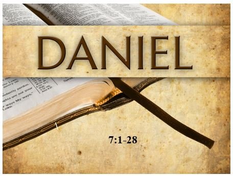 Daniel 7:1-28  — Dreams of the Four Great Beasts, the Ancient of Days, the Son of Man and the Antichrist