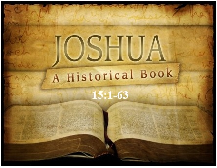 Joshua 15:1-63  — Territory of Judah