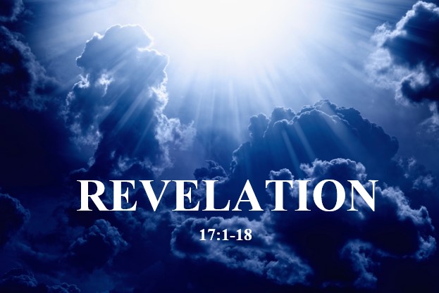 Revelation 17:1-18  — The Judgment of Religious Babylon