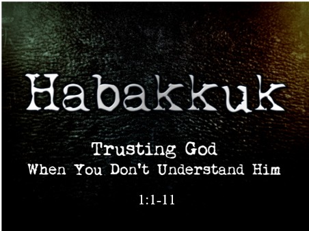 Habakkuk 1:1-11 — Perplexing Paradox — Justice Longed for