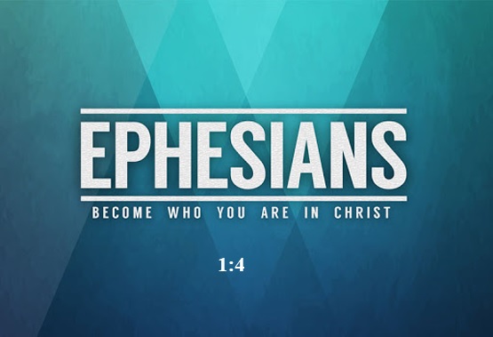 Ephesians 1:4 — First Spiritual Blessing = Election