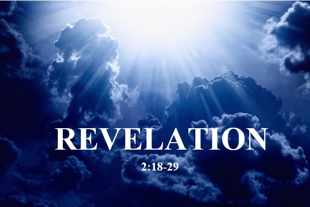 Revelation 2:18-29  — Letter to the Church in Thyatira = Toleration of Jezebel