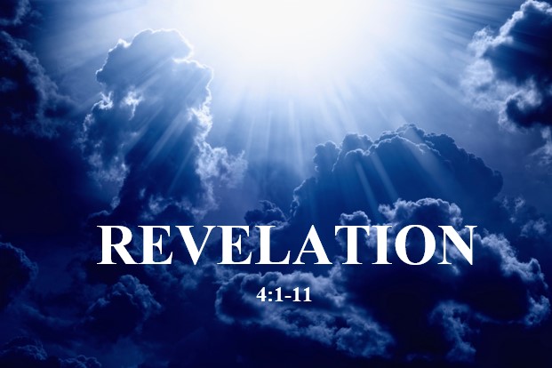 Revelation 4:1-11  — Worship Scene in Heaven around God’s Throne
